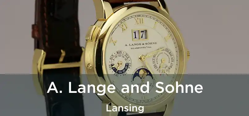  A. Lange and Sohne Lansing