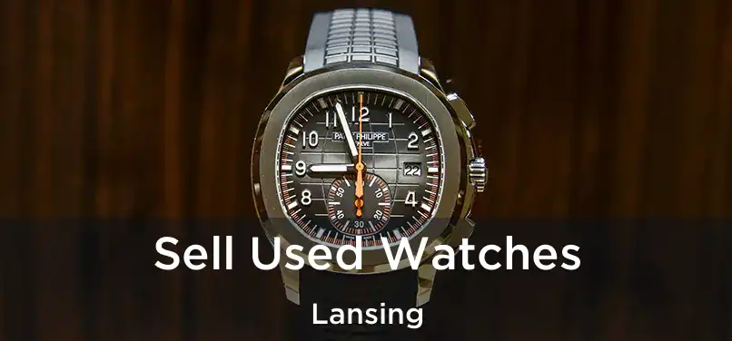  Sell Used Watches Lansing
