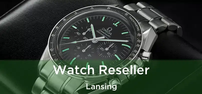  Watch Reseller Lansing